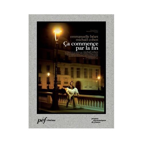 Ça Commence Par La Fin - Scénario Du Film