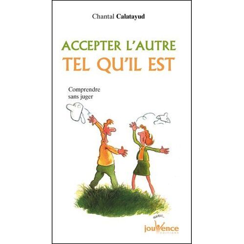 Accepter L'autre Tel Qu'il Est