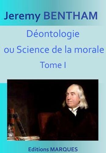 Déontologie, Ou Science De La Morale