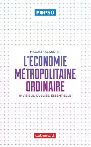 L'économie Métropolitaine Ordinaire