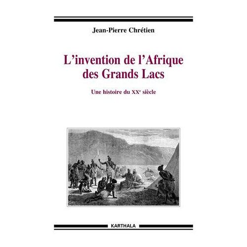 L'invention De L'afrique Des Grands Lacs