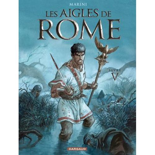 Les Aigles De Rome - Tome 5 - Livre V