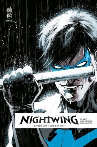 Nightwing Rebirth - Tome 1 - Plus Fort Que Batman