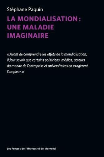 La Mondialisation : Une Maladie Imaginaire