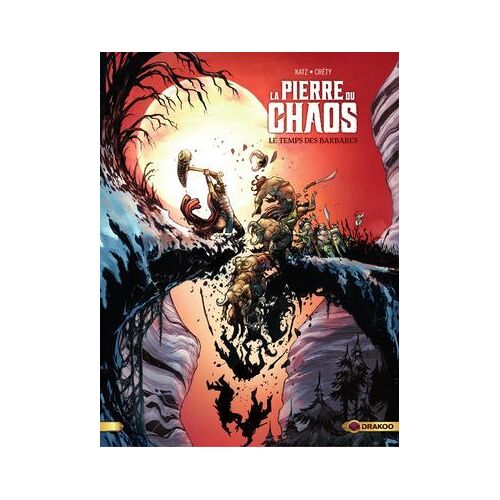 La Pierre Du Chaos - Tome 2 - Le Temps Des Barbares