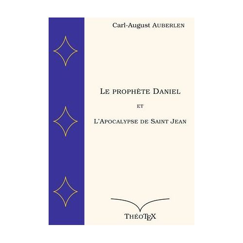 Le Prophète Daniel Et L'apocalypse De Saint Jean
