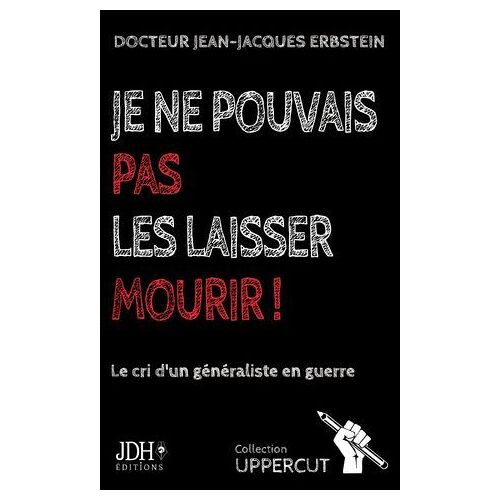 Je Ne Pouvais Pas Les Laisser Mourir !