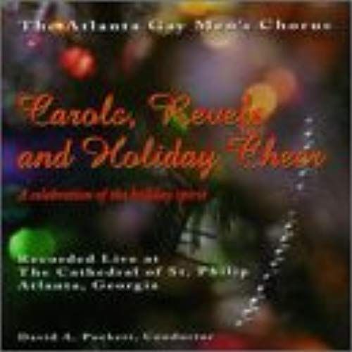 Carols, Revels & Holiday Cheer: A Celebration Of The Holiday Spirit