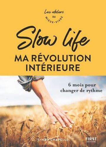 Slow Life, Ma Révolution Intérieure