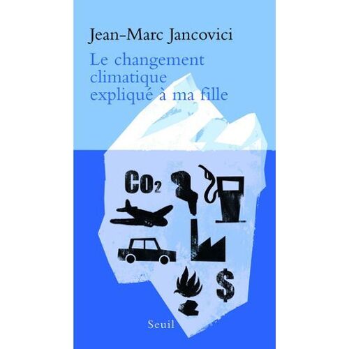 Le Changement Climatique Expliqué À Ma Fille