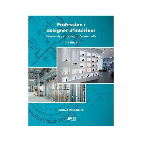 Profession : Designer D'intérieur - 2e Édition