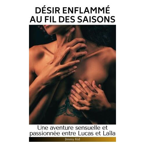 Désir Enflammé Au Fil Des Saisons