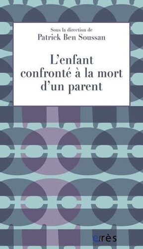 L'enfant Confronté À La Mort D'un Parent