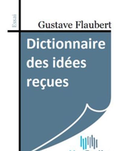 Dictionnaire Des Idées Reçues