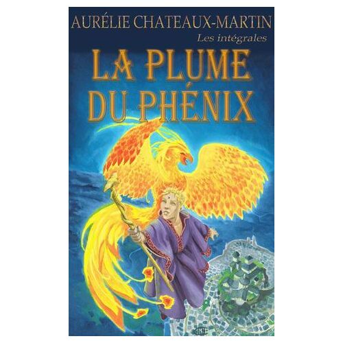 La Plume Du Phénix - L'intégrale