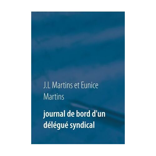 Journal De Bord D'un Délégué Syndical