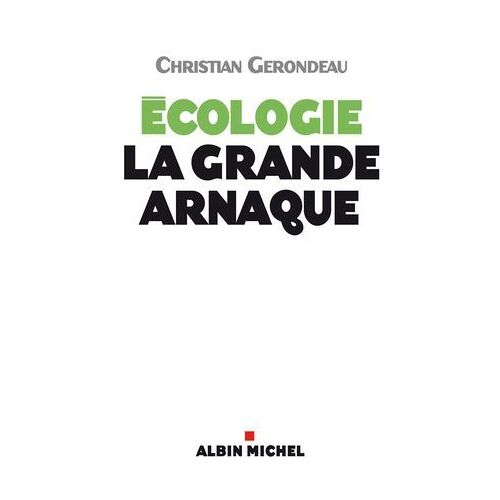 Ecologie, La Grande Arnaque