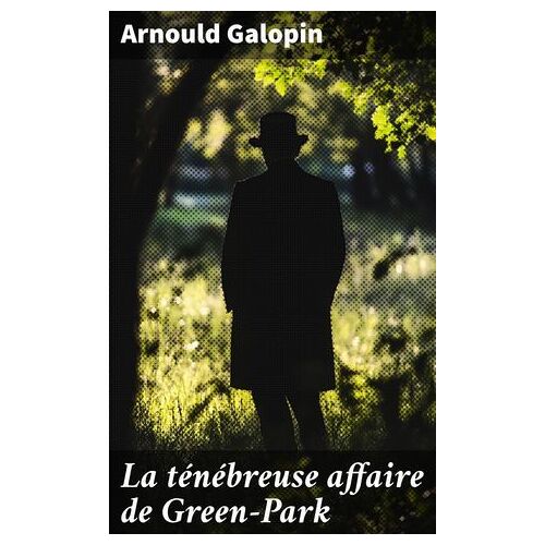 La Ténébreuse Affaire De Green-Park