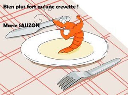 Bien Plus Fort Qu'une Crevette !