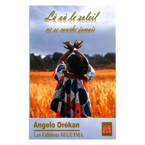 Là Où Le Soleil Ne Se Couche Jamais