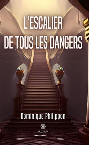 L'escalier De Tous Les Dangers
