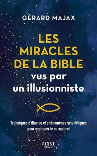 Les Miracles De La Bible Vus Par Un Illusionniste