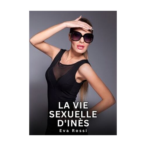 La Vie Sexuelle D'inès