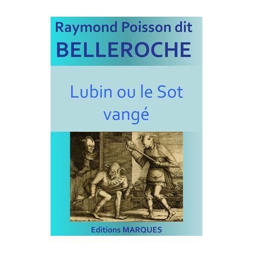 Lubin Ou Le Sot Vangé