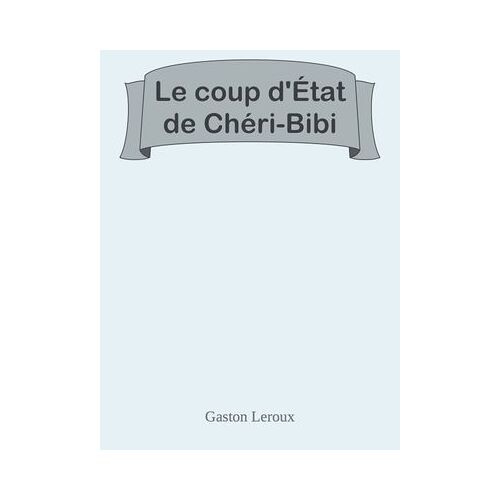Le Coup D'état De Chéri-Bibi