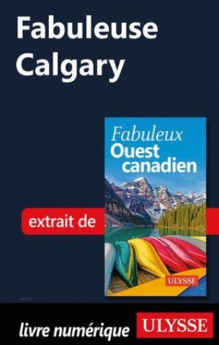 Fabuleuse Calgary