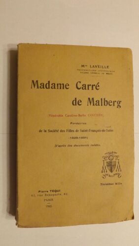 Madame Carré De Malberg Fondatrice De La Société Des Filles De Saint François De Sales (1829-1891)