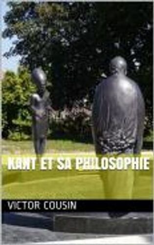 Kant Et Sa Philosophie