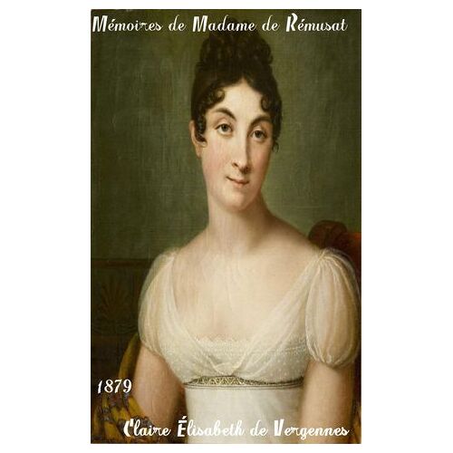 Me?Moires De Madame De Re?Musat -1802-1808