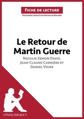 Le Retour De Martin Guerre De Natalie Zemon Davis, Jean-Claude Carrière Et Daniel Vigne (Fiche De Lecture)