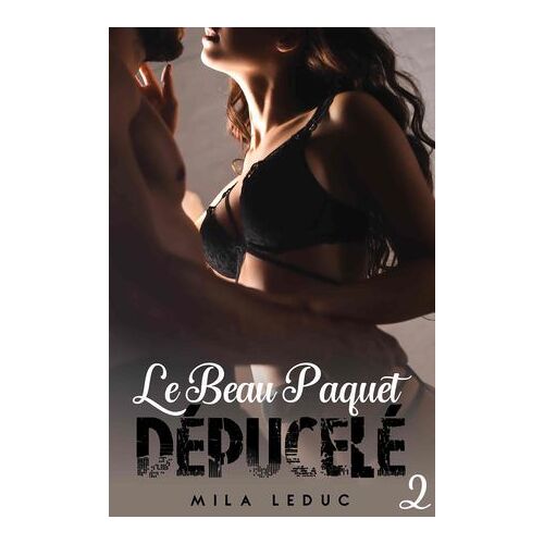 Le Beau Paquet Dépucelé - Tome 2