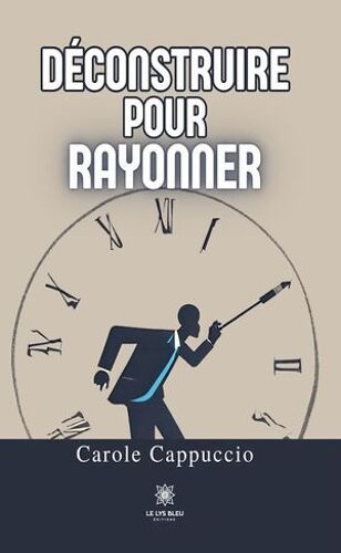 Déconstruire Pour Rayonner