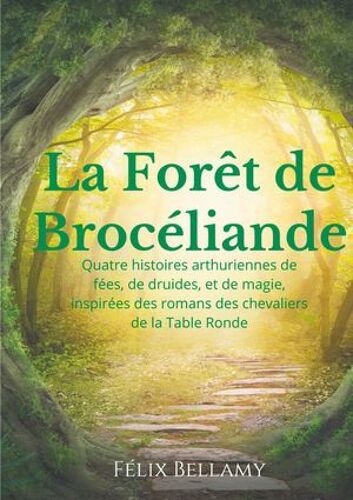 La Forêt De Brocéliande