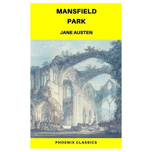 Mansfield Park (Phoenix Classics)