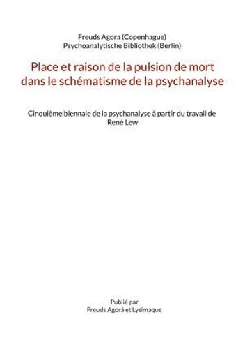 Place Et Raison De La Pulsion De Mort Dans Le Schématisme De La Psychanalyse