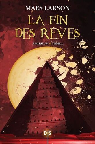 Amisseum - Tome 02 La Fin Des Rêves