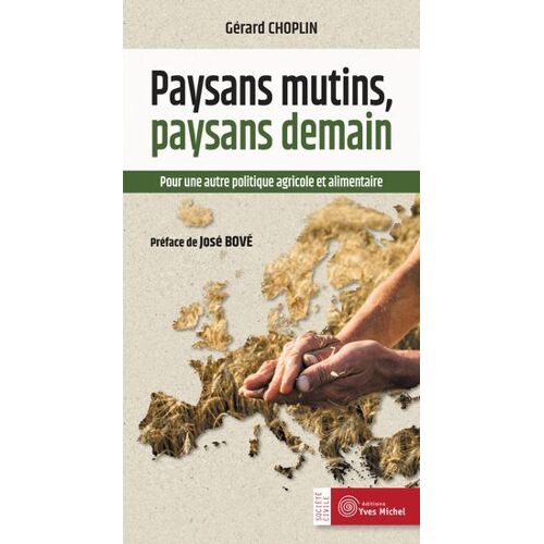 Paysans Mutins, Paysans Demain