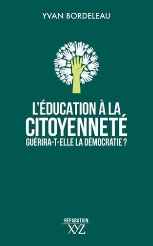 L'éducation À La Citoyenneté Guérira-T-Elle La Démocratie?