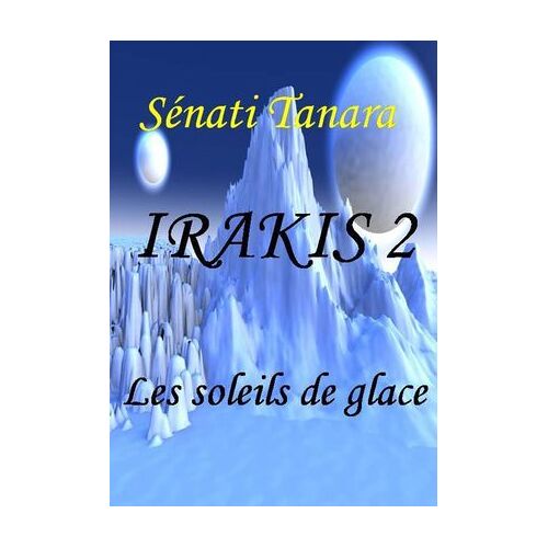 Irakis : Les Soleils Glace