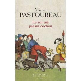 Le Roi Tué Par Un Cochon. Une Mort Infâme Aux Origines Des Emblèmes De La France ?