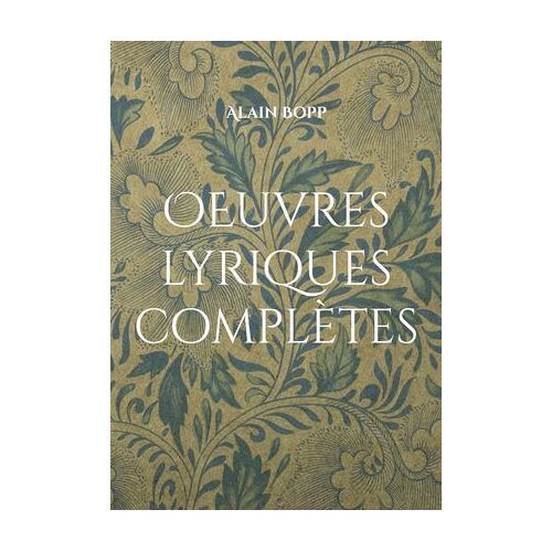 Oeuvres Lyriques Complètes