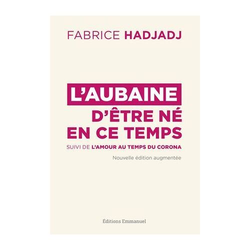 L'aubaine D'être Né En Ce Temps