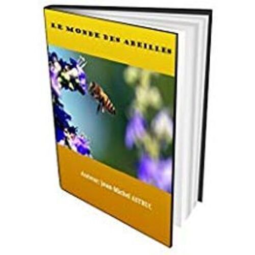 Le Monde Des Abeilles