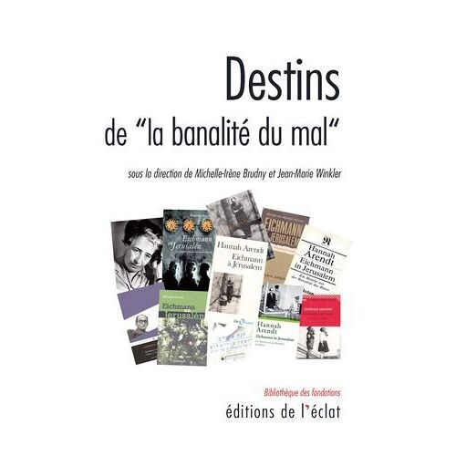 Destins De La Banalité Du Mal