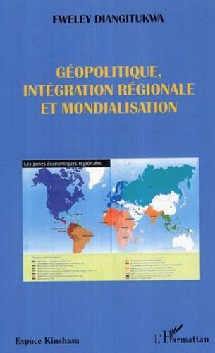 Géopolitique, Intégration Régionale Et Mondialisation