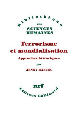 Terrorisme Et Mondialisation. Approches Historiques